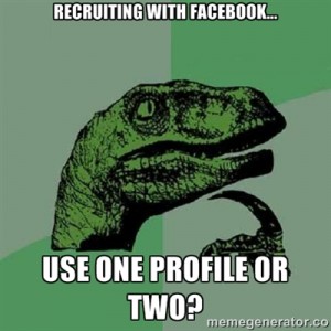 Philosoraptor asks - facebook recruiting, one profile or two?